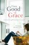 [(From Good to Grace · Letting Go of the Goodness Gospel)] [Author · Christine Hoover] Published on (April, 2015)